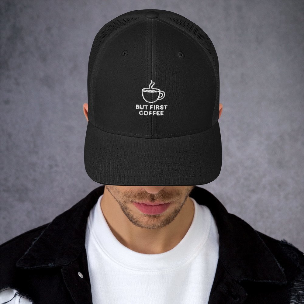 But First Coffee Trucker Hat - Black Mesh Back